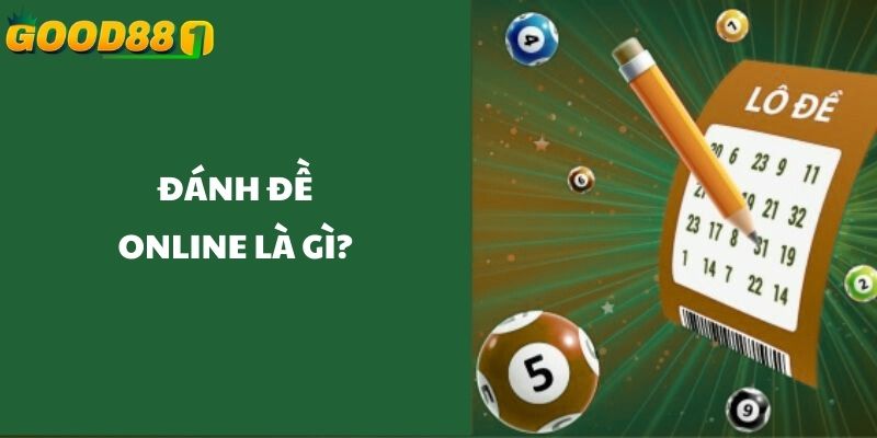 Thế nào là đánh đề online?