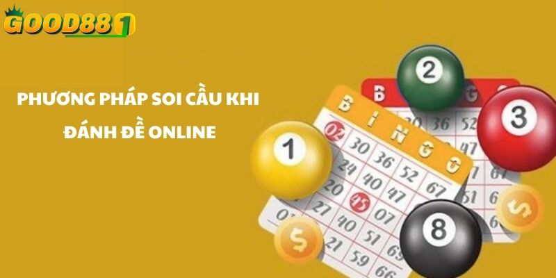 Phương pháp soi cầu khi đánh đề online