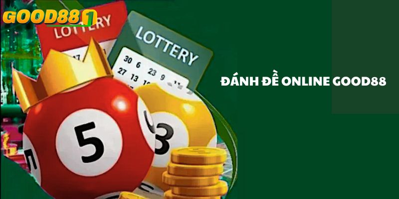 Đánh đề online tại GOOD88 có tỷ lệ thắng cao