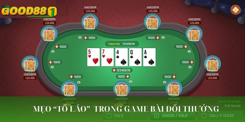Mẹo chơi game bài đổi thưởng  - Tố láo