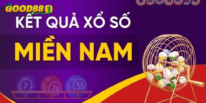 Xổ số miền Nam hôm nay & 10 điều người mới cần biết
